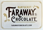 Nantucket Faraway Chocolate